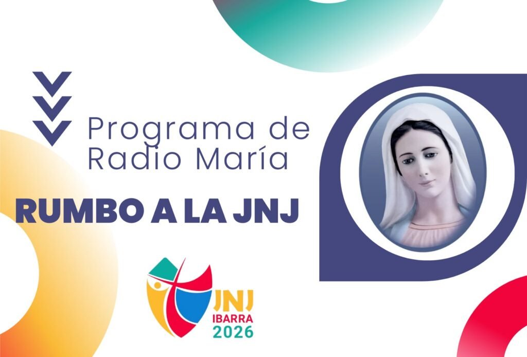 Radio María lanza el programa “Rumbo a la JNJ” en preparación para la VII Jornada Nacional de la Juventud Ibarra 2026